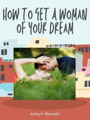 cover image of How to get a woman of your dream